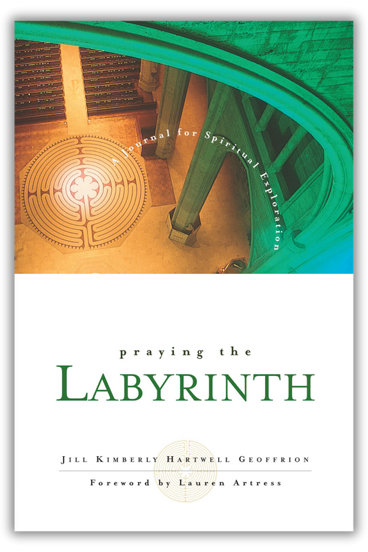 Praying the Labyrinth | A Journal for Spiritual Exploration (Hartwell Geoffrion)