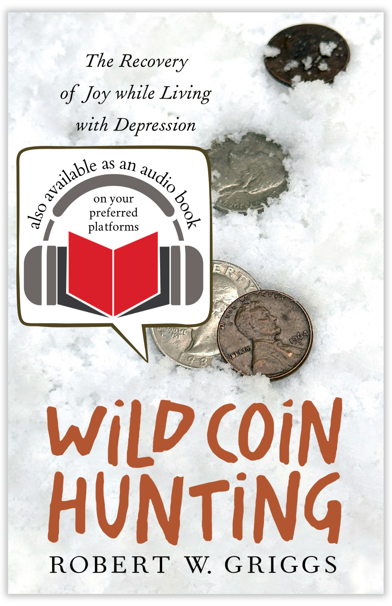 Wild Coin Hunting | The Recovery of Joy while Living with Depression (Griggs)