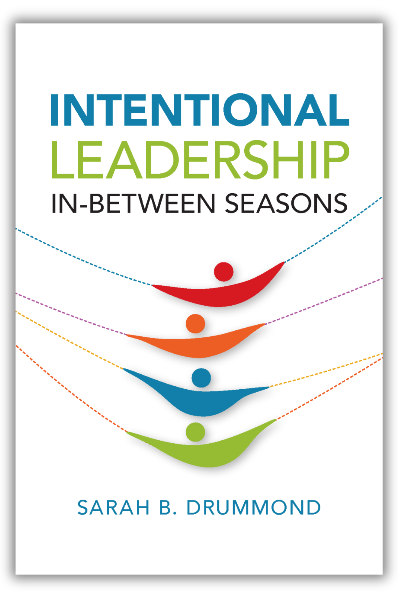 Intentional Leadership in between Seasons (Drummond)