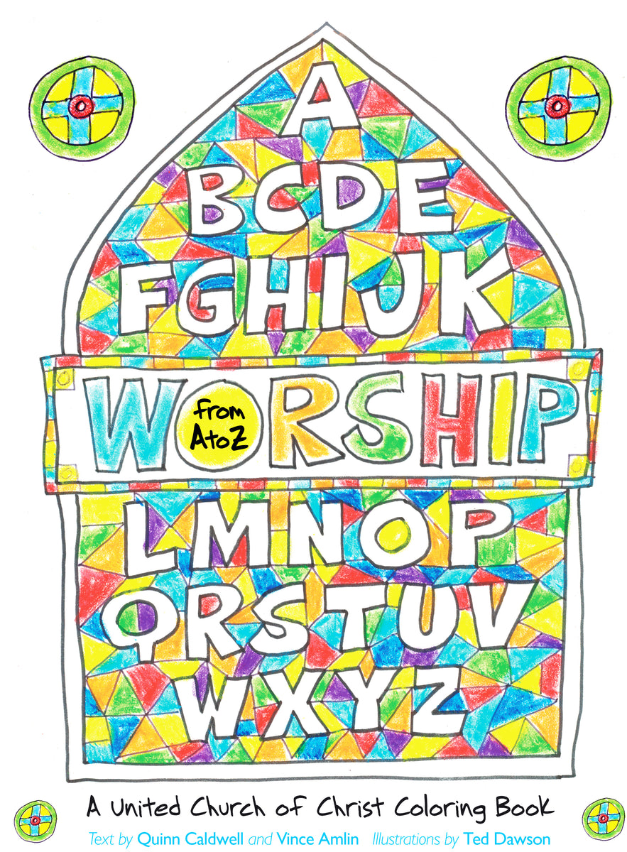 Worship from A to Z A UCC Coloring Book The
