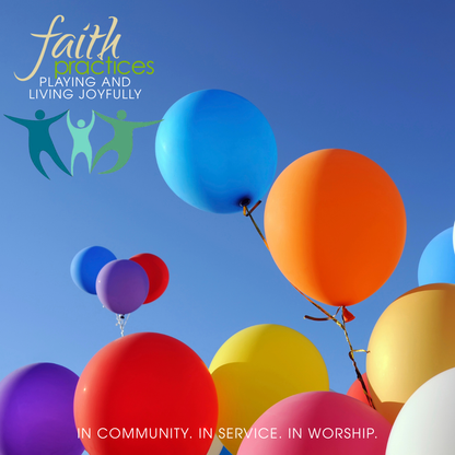 Faith Practices | Playing and Living Joyfully (Downloadable PDFs)