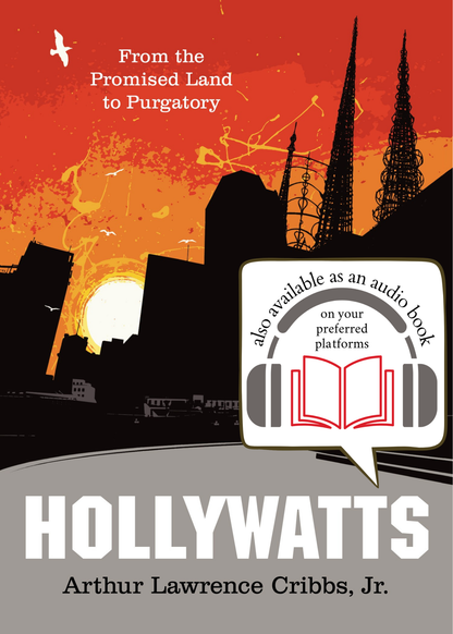 Hollywatts | From the Promised Land to Purgatory (Cribbs)