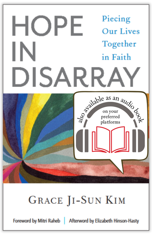 Hope in Disarray | Piecing Our Lives Together in Faith (Kim)