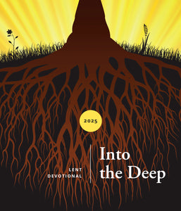 Into the Deep | 2025 Lent Devotional