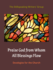 Praise God from Whom All Blessings Flow | Doxologies for the Church