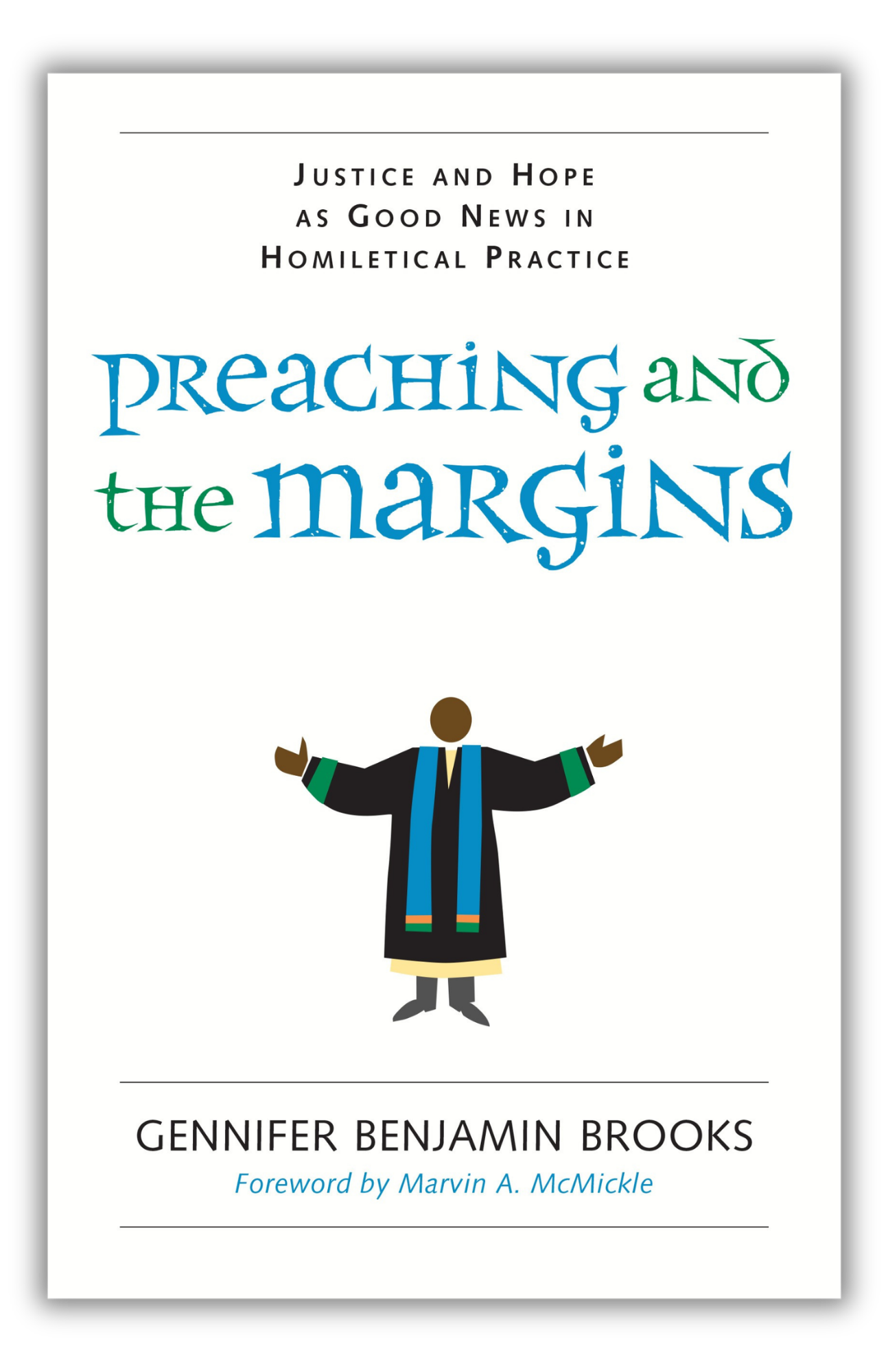 Preaching and the Margins | Justice and Hope as Good News in Homiletical Practice (Brooks)