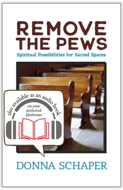 Remove the Pews | Spiritual Possibilities for Sacred Spaces (Schaper)