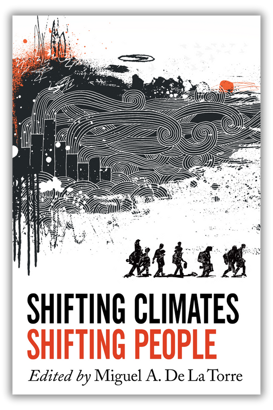 Shifting Climates, Shifting People (De La Torre)