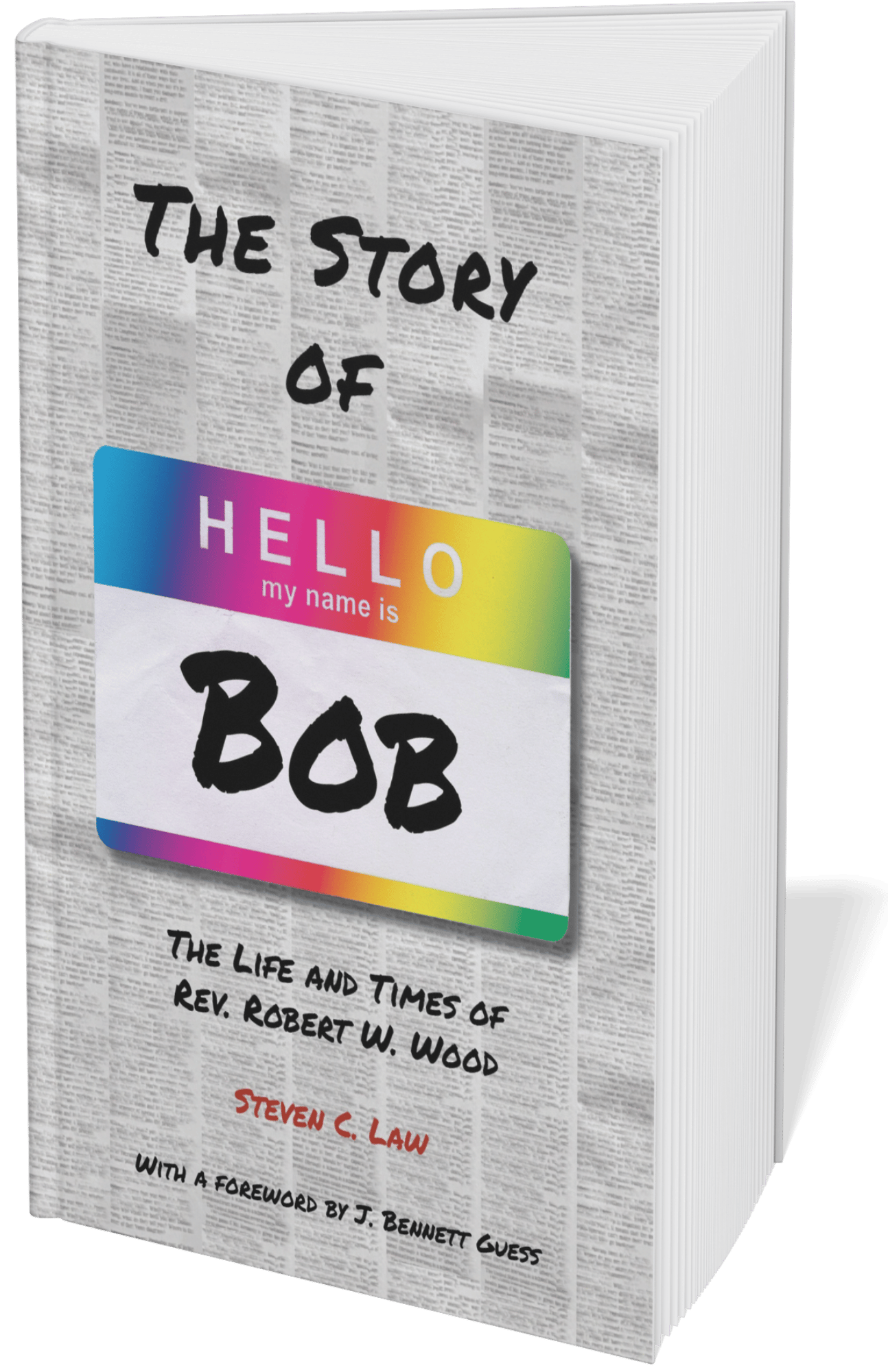 The Story of Bob | The Life and Times of Rev. Robert W. Wood (Law)