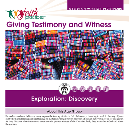 Faith Practices | Giving Testimony and Witness (Downloadable PDFs)