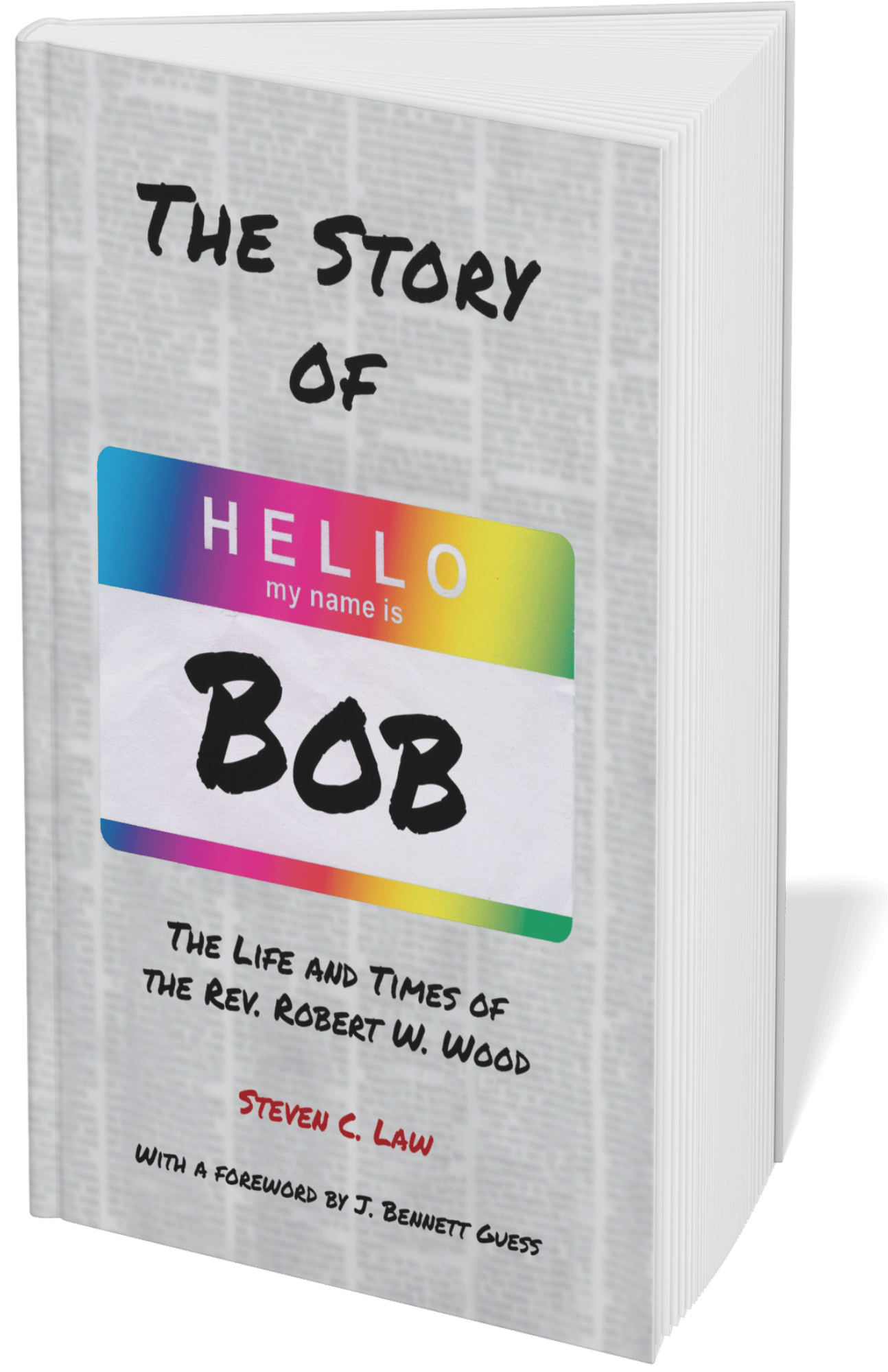 The Story of Bob | The Life and Times of Rev. Robert W. Wood (Law)