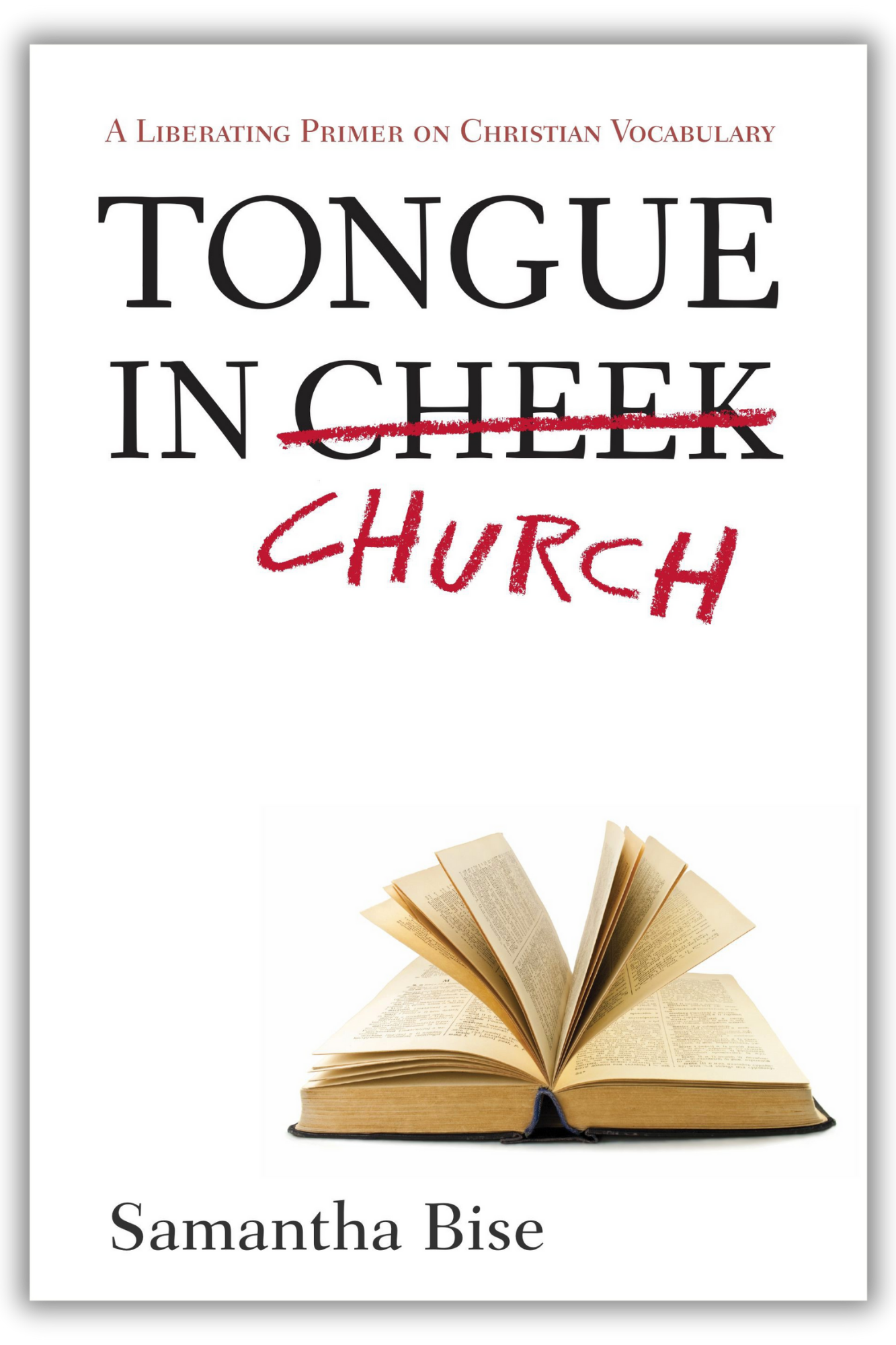 Tongue in Church | A Liberating Primer on Christian Vocabulary