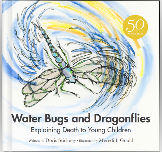 Water Bugs and Dragonflies | Explaining Death to Young Children [50th Anniversary Edition] (Stickney)