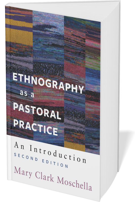 Ethnography as a Pastoral Practice, 2nd ed | An Introduction (Moschella)