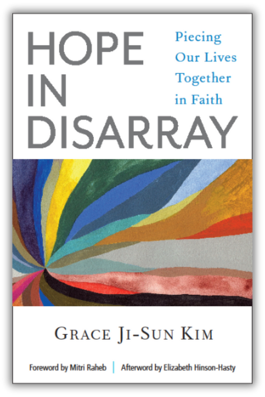 Hope in Disarray | Piecing Our Lives Together in Faith (Kim)