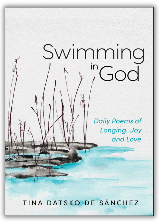 Swimming in God | Daily Poems of Longing, Joy, and Love (Datsko de Sanchez)
