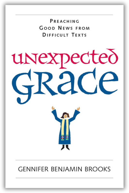 Unexpected Grace | Preaching Good News from Difficult Texts (Brooks)
